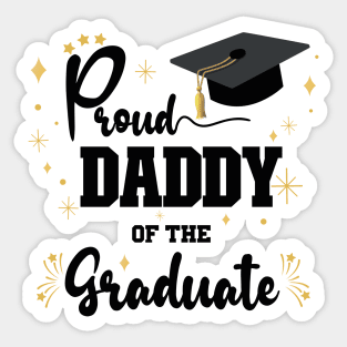 Proud Daddy Of Graduate | Bold Black Text Family Graduation Sticker